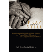 Pray With Me Still:  for Persons with Alzheimer's